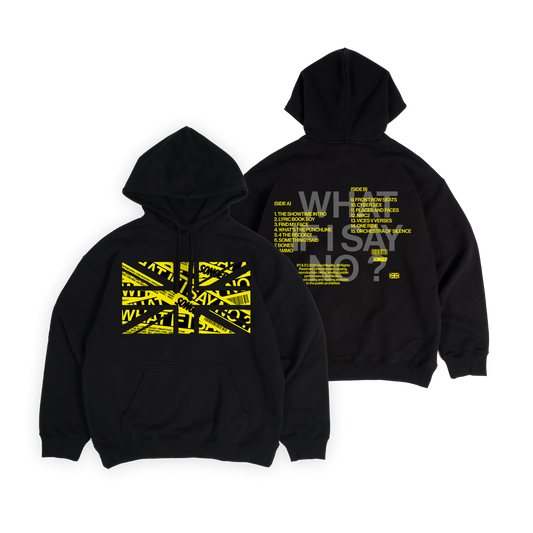 WHAT IF I SAY NO? HOODIE